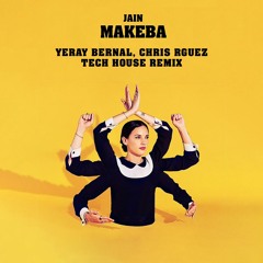 Jain - Makeba Remix Yeray Bernal@Chris Rguez