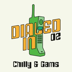 Dialed In 02 - Chilly & Gams: Studio Session