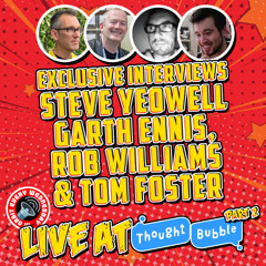 EXCLUSIVE Garth Ennis interview & more at Thought Bubble 2025 – In Orbit Every Wednesday