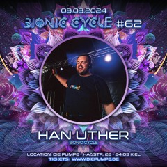 Han Uther - Bionic Cycle #62 09.03.24