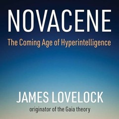 EBOOK❤(READ)⚡ Novacene: The Coming Age of Hyperintelligence (Mit Press)