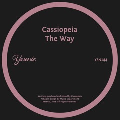PREMIERE: Cassiopeia - The Way [Yesenia]