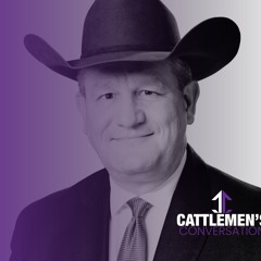Cattlemen's Conversation | Joel Cowley and Bray Haven
