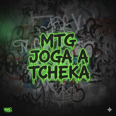MTG - JOGA A TCHEKA - ( DJ WG )