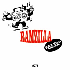 B.P.T. Radio 074: Ramzilla