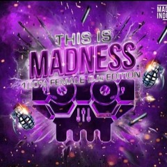 Mesmeriza @ This Is Madness - 100% Female DJs Edition