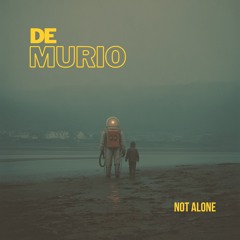 De Murio - Not Alone