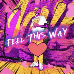 Feel This Way