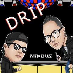 MR.BUS - Drip (Original Mix )