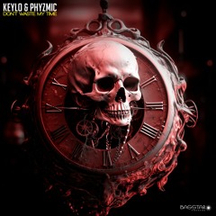 Keylo, Phyzmic - Don't Waste My Time (bassep274 - Bass Star Records)