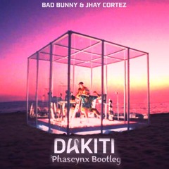 [Future Riddim] Bad Bunny & Jhay Cortez - DAKITI [Phascynx Bootleg]