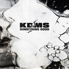[PREMIERE] KD/MS - SOMETHING GOOD