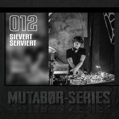 Mutabor Series 012 – Sievert Serviert