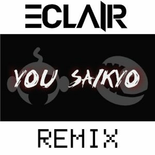 SARUKANI - WE SAIKYO (ECLAIR Remix)