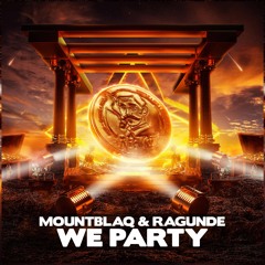 Mountblaq & Ragunde - We Party (Extended Mix)[#NC100]