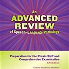 E-book download An Advanced Review of Speech–Language Pathology: Preparation