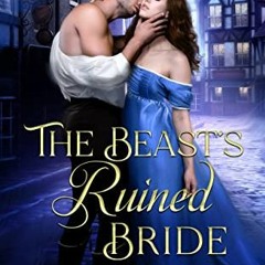Access [EPUB KINDLE PDF EBOOK] The Beast's Ruined Bride (Rogues Gone Dirty Book 2) by  Bella Moxie �