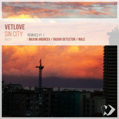 VetLove - Sin City (Maxim Andreev Remix)