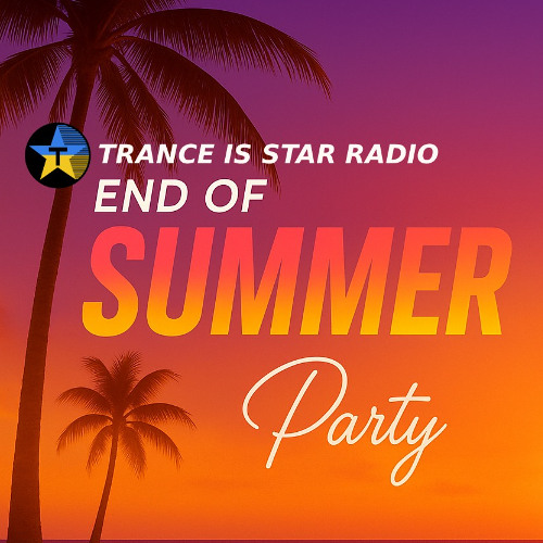 DJKrissB-END of the SUMMER event on Trance is Star Radio 2025