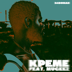 Kpeme (feat. Mugeez & R2Bees)