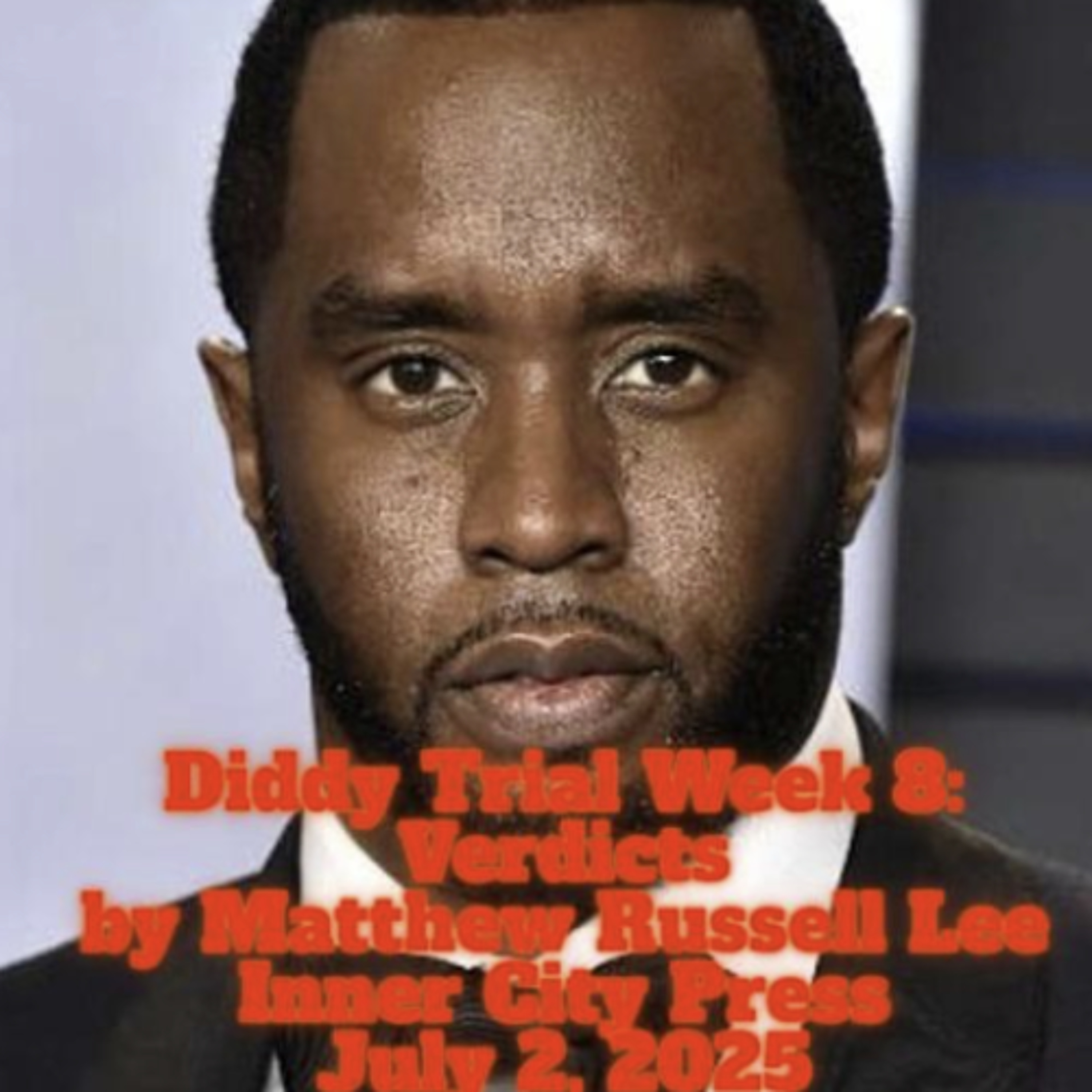 Diddy Mann Act Blues by Matthew Russell Lee, Inner City Press, Sept 6, 2025 episode artwork