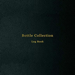 FREE KINDLE 🗃️ Bottle Collection Log Book: Inventory keeping journal for antique bot