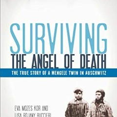 DOWNLOAD EPUB √ Surviving the Angel of Death: The Story of a Mengele Twin in Auschwit