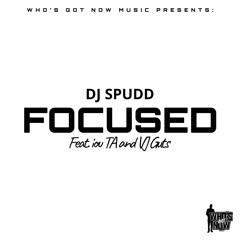 Focused (feat. iou TA and VJ Guts)