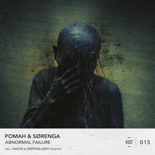 Pomah & Sørenga - Abnormal Failure (DeepHellBoy Remix) [VAST015]