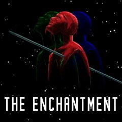 The Enchantment