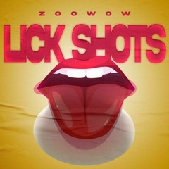 Zoowow - Lick Shots