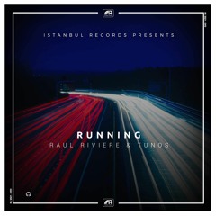 Raul Riviere feat Tunos - Running (Original Mix)