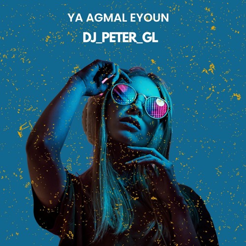 Amr Diab  Ya Agmal Eyoun {DJ_PETER_GL REMIX}