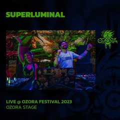 Superluminal @ Ozora 2023 | Ozora Stage