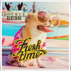 Double Face - Fresh Time  #1