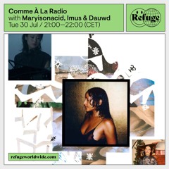 Comme À La Radio - Maryisonacid, Imus & Dauwd - 30 Jul 2024