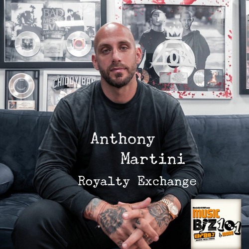Anthony Martini - CEO of Royalty Exchange - Music Biz 101 & More Podcast