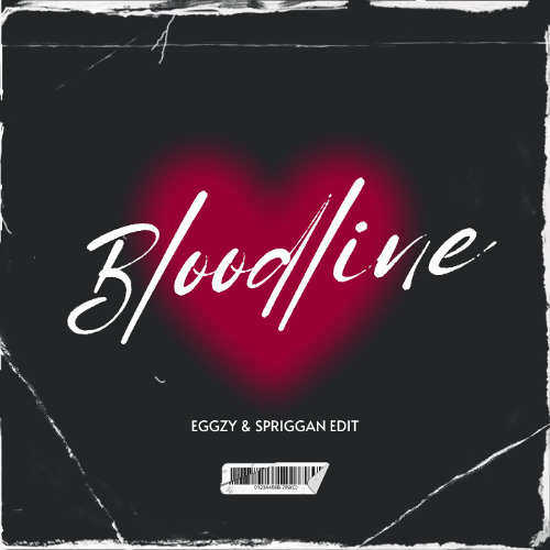 BLOODLINE (EGGZY & SPRIGGAN EDIT) *download for full version*