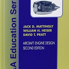 VIEW EPUB KINDLE PDF EBOOK Aircraft Engine Design, Second Edition (AIAA Education Ser