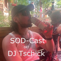 SOD-Cast - 047 - DJ Tschick [KANAL 6 / Berlin]