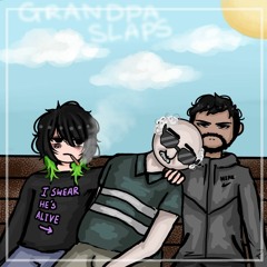 Grandpa Slaps