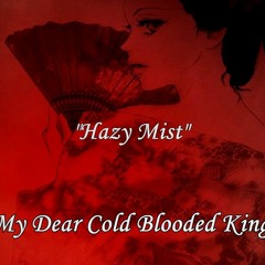 Hazy Mist - My Dear Cold Blooded King OST 6