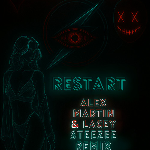 Alex Martin, Lacey - Restart (SteeZee Remix) [Restart Remix Contest Entry]