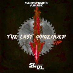 SLVL - Last Airbender (VIP) (SUBSTANCE ABUSE ZAAG EDIT)