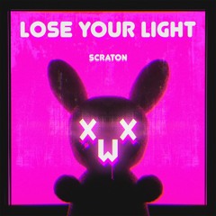 Lose Your Light