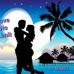 LOVE NO LIMIT DJ MAKEL