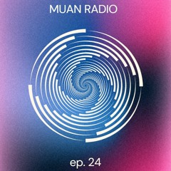 Muan Radio #24 [ Melodic Techno & Tech House Mix ]