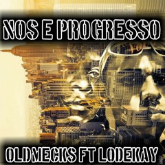 Old.Mecks Ft Lodekay - Nos E Progresso