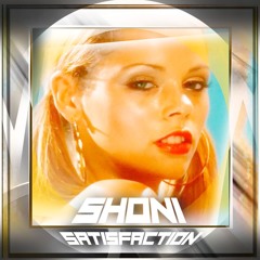 SHONI - SATISFACTION