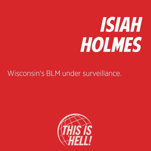 Wisconsin's BLM under surveillance | Isiah Holmes